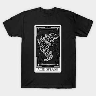 Acid Splash Dnd 5e Spells Tarot Card Dungeons and Dragons Gift T-Shirt